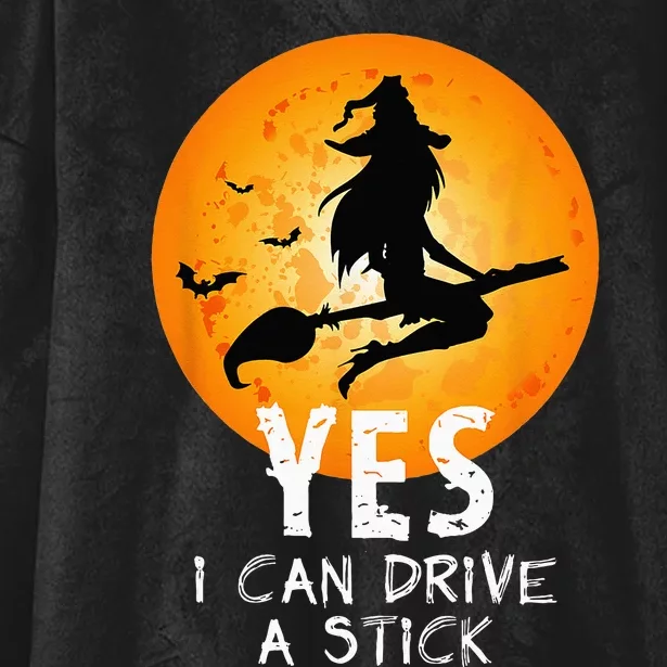 Halloween Witch Yes I Can Drive A Stick Funny Halloween Hooded Wearable Blanket