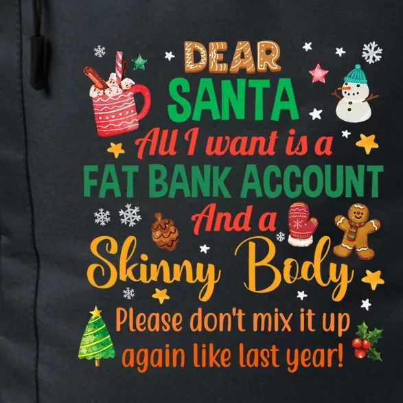 Happy Xmas Dear Santa All I Want Is A Fat Bank Account Meaningful Gift Daily Commute Backpack