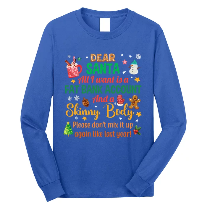 Happy Xmas Dear Santa All I Want Is A Fat Bank Account Gift Long Sleeve Shirt