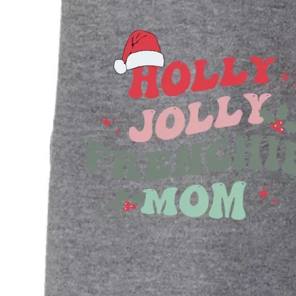 Holly Xmas Jolly Frenchie Mom French Bulldog Christmas Dogs Gift Doggie 3-End Fleece Hoodie