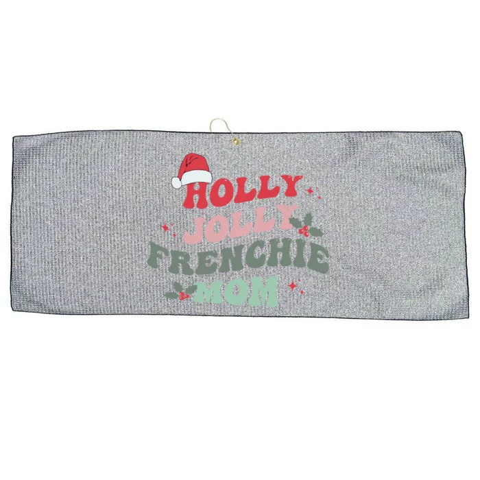 Holly Xmas Jolly Frenchie Mom French Bulldog Christmas Dogs Gift Large Microfiber Waffle Golf Towel