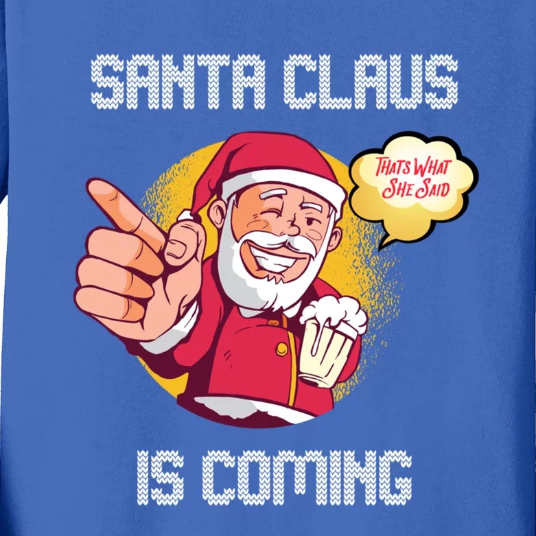 Hilarious Xmas Santa Claus Is Coming Ugly Christmas Gift Kids Long Sleeve Shirt