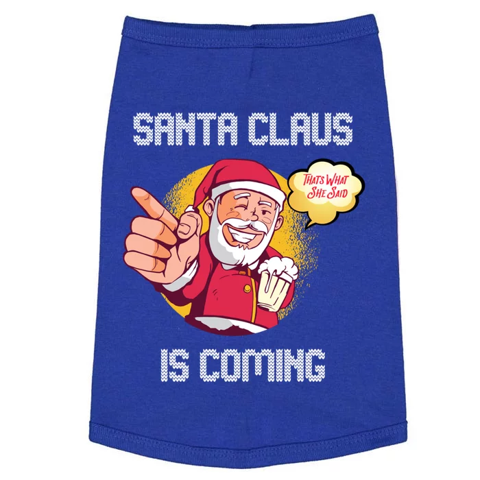 Hilarious Xmas Santa Claus Is Coming Ugly Christmas Gift Doggie Tank