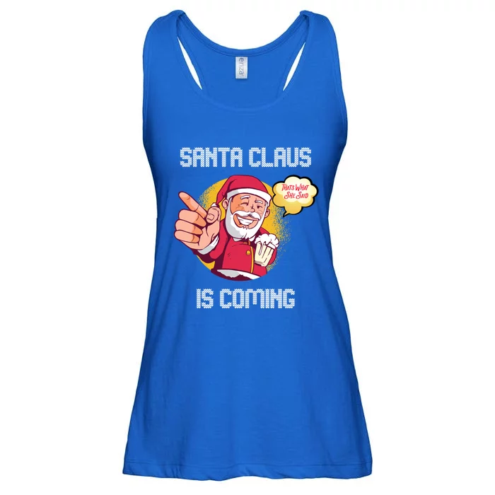 Hilarious Xmas Santa Claus Is Coming Ugly Christmas Gift Ladies Essential Flowy Tank