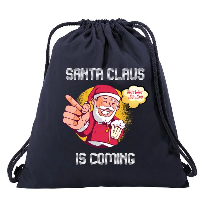 Hilarious Xmas Santa Claus Is Coming Ugly Christmas Gift Drawstring Bag