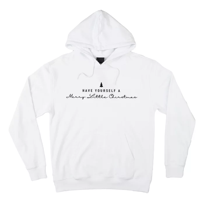 Have Yourself A Merry Christmas Hoodie