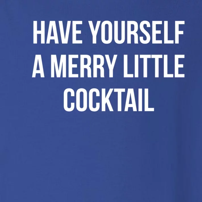 Have Yourself A Merry Little Cocktail Funny Xmas Ing Gift Toddler Long Sleeve Shirt