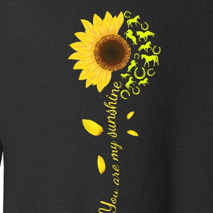 Horse You Are My Sunshine Horse Lover Toddler Sweatshirt