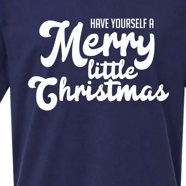 Have Yourself A Merry Little Christmas Gift Sueded Cloud Jersey T-Shirt