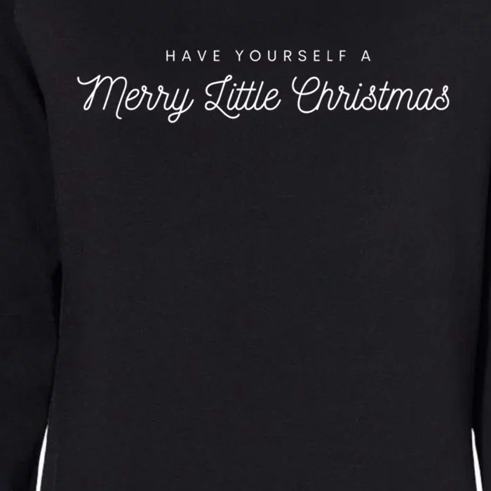 Have Yourself A Merry Little Christmas Retro Christmas Gift Womens California Wash Sweatshirt