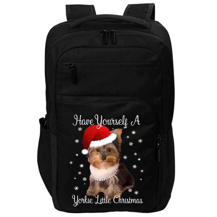 Have Yourself A Yorkie Little Christmas Gift Impact Tech Backpack