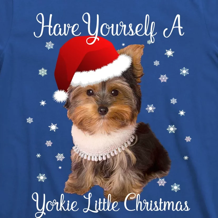 Have Yourself A Yorkie Little Christmas Gift T-Shirt