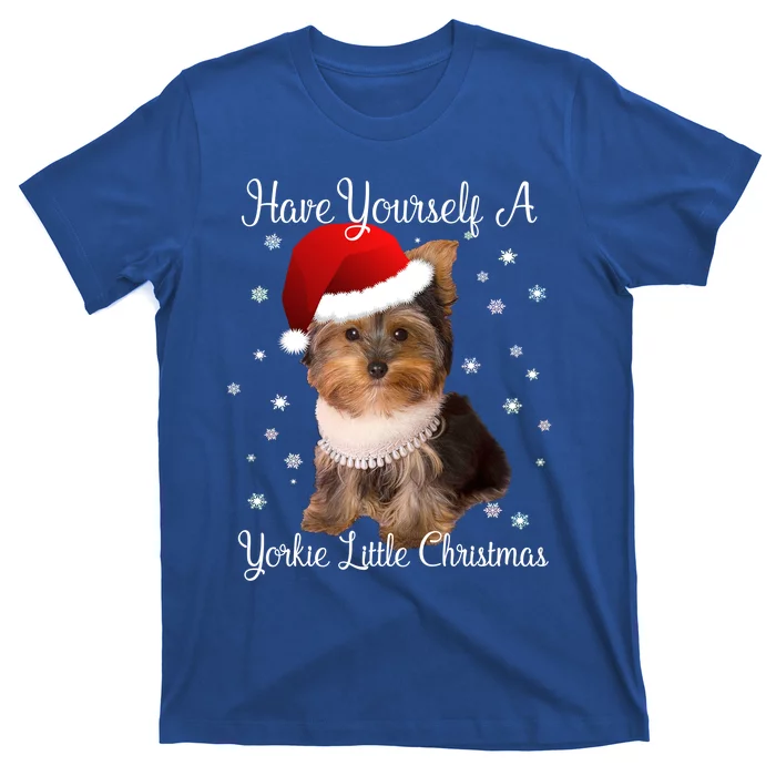 Have Yourself A Yorkie Little Christmas Gift T-Shirt