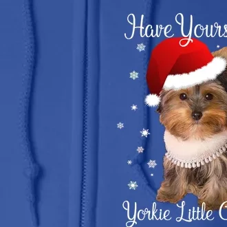 Have Yourself A Yorkie Little Christmas Gift Full Zip Hoodie