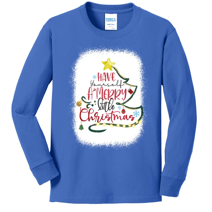 Have Yourself A Merry Little Christmas Tree Light Bleached Funny Gift Kids Long Sleeve Shirt