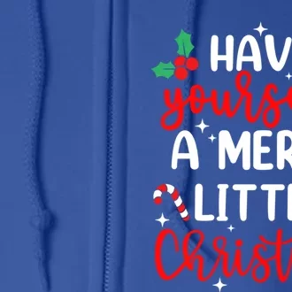 Have Yourself A Merry Little Christmas Xmas Pajama Holiday Gift Full Zip Hoodie