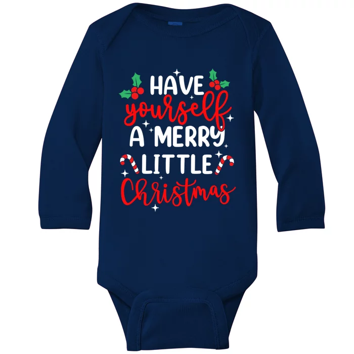 Have Yourself A Merry Little Christmas Xmas Pajama Holiday Gift Baby Long Sleeve Bodysuit