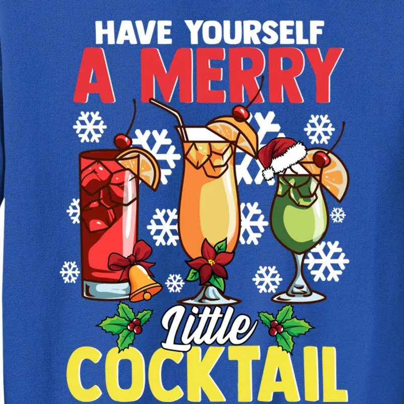 Have Yourself A Merry Little Cocktail Christmas Gift Tall Sweatshirt