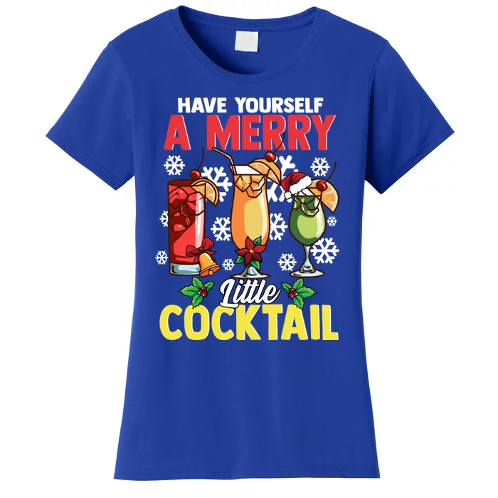 Have Yourself A Merry Little Cocktail Christmas Gift Women's T-Shirt