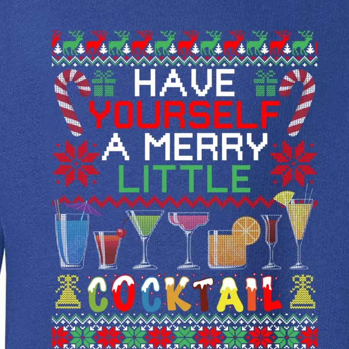 Have Yourself A Merry Little Cocktail Holiday Christmas Ugly Cool Gift Toddler Sweatshirt