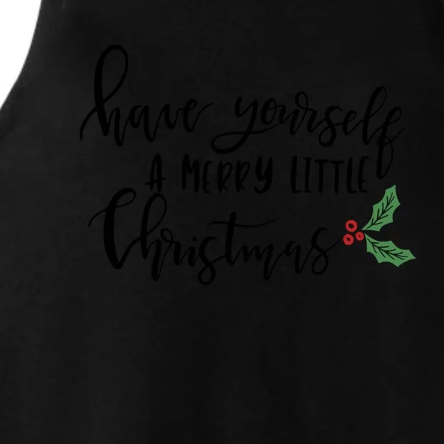 Have Yourself A Merry Little Christmas Meaningful Gift Ladies Tri-Blend Wicking Tank