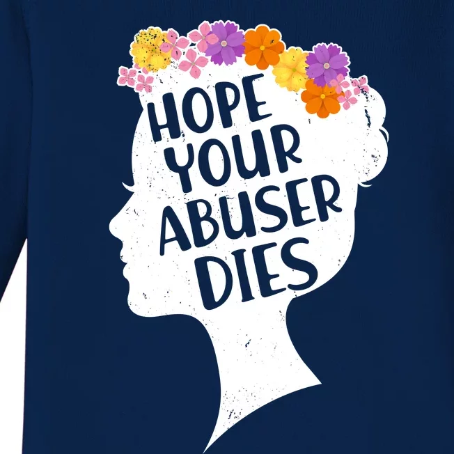 Hope Your Abuser Dies Baby Long Sleeve Bodysuit