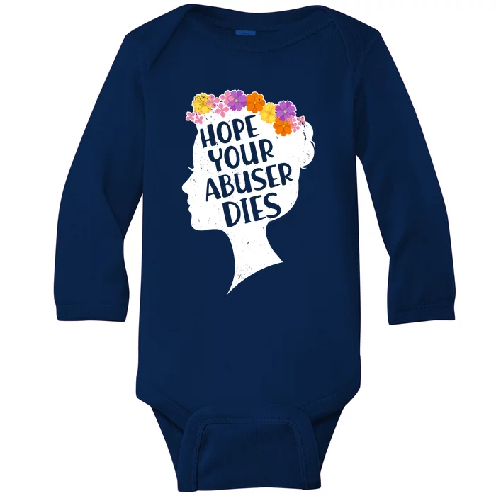 Hope Your Abuser Dies Baby Long Sleeve Bodysuit