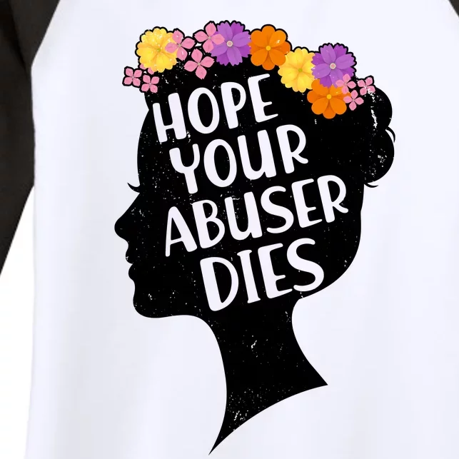 Hope Your Abuser Dies Women's Tri-Blend 3/4-Sleeve Raglan Shirt