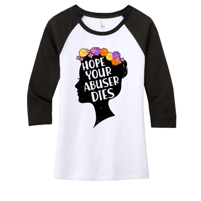 Hope Your Abuser Dies Women's Tri-Blend 3/4-Sleeve Raglan Shirt