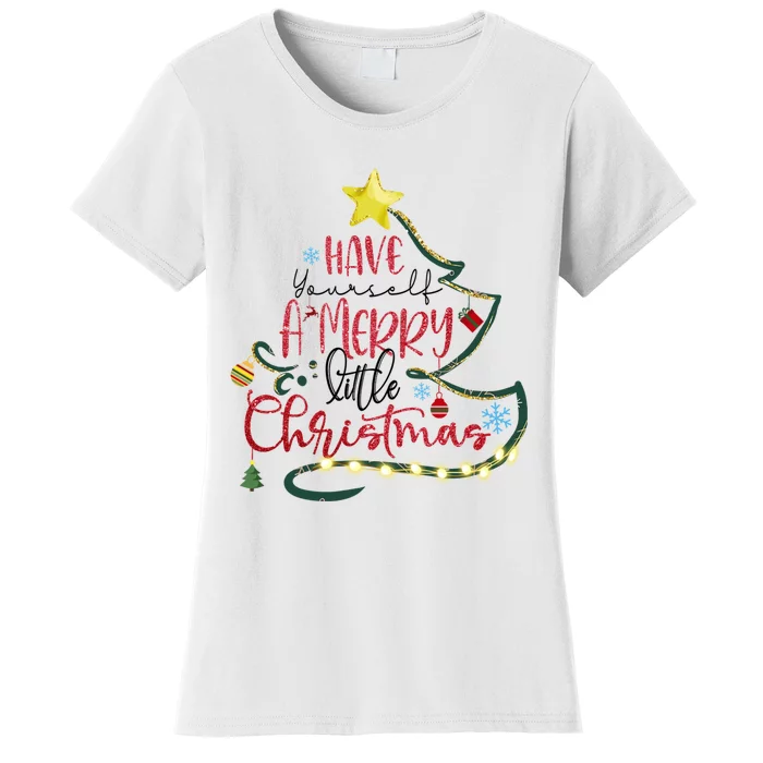 Have Yourself A Merry Little Christmas Women's T-Shirt