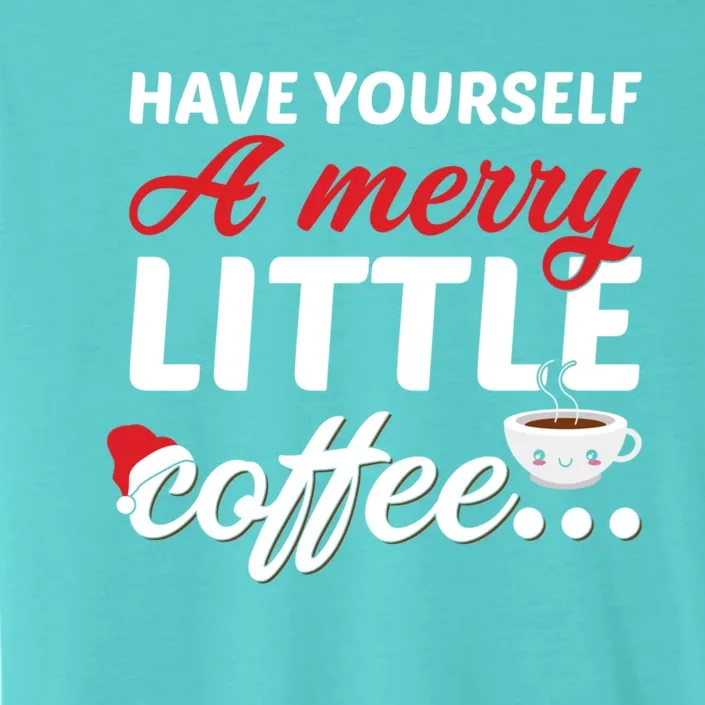 Have Yourself A Merry Little Coffee Christmas Santa Caffeine Gift ChromaSoft Performance T-Shirt