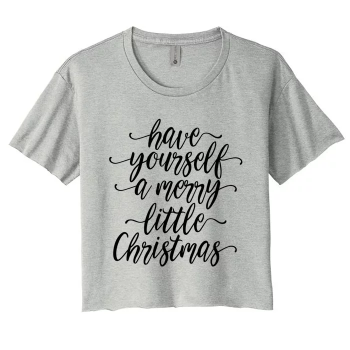 Have Yourself A Merry Little Christmas Sweater Jumper Cute Gift Women's Crop Top Tee