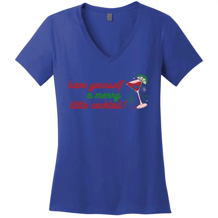 Have Yourself A Merry Little Cocktail Funny Christmas Meme Gift Women's V-Neck T-Shirt