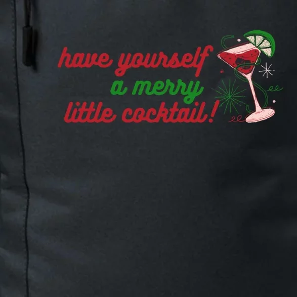 Have Yourself A Merry Little Cocktail Funny Christmas Meme Gift Daily Commute Backpack