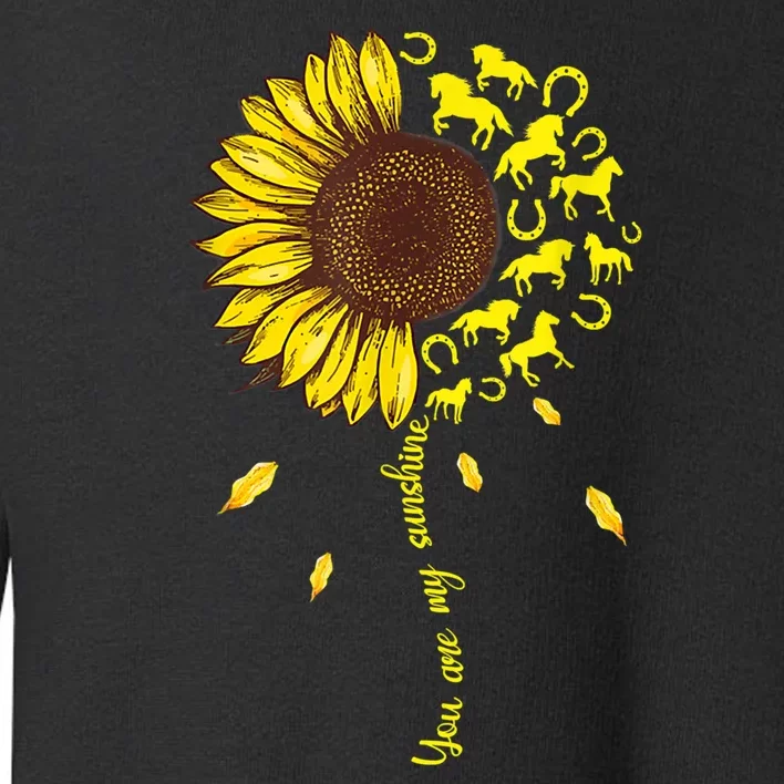 Horse You Are My Sunshine Horse Lover Toddler Sweatshirt