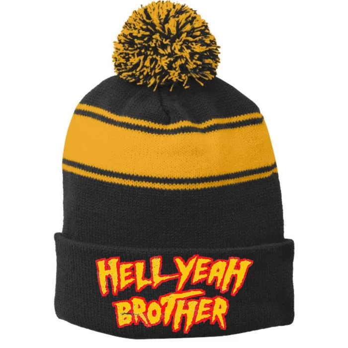 Hell Yeah Brother Funny 80S Wrestling Vegas Pool Party Stripe Pom Pom Beanie