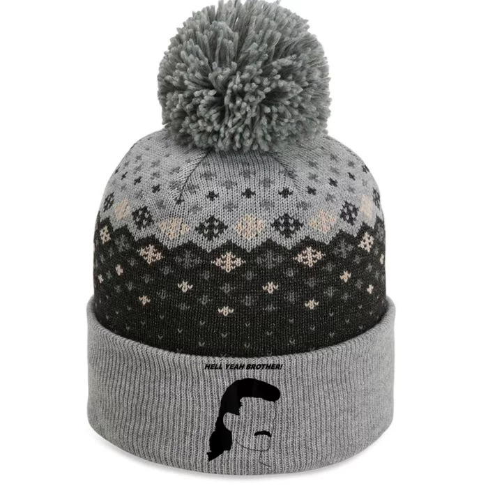 Hell Yeah Brother! Funny Design The Baniff Cuffed Pom Beanie