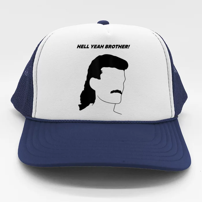 Hell Yeah Brother! Funny Design Trucker Hat