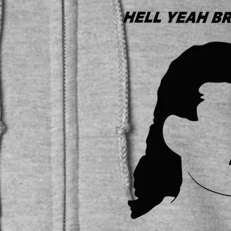 Hell Yeah Brother! Funny Full Zip Hoodie