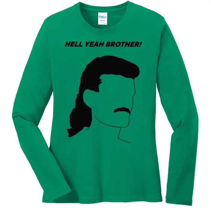 Hell Yeah Brother! Funny Ladies Long Sleeve Shirt