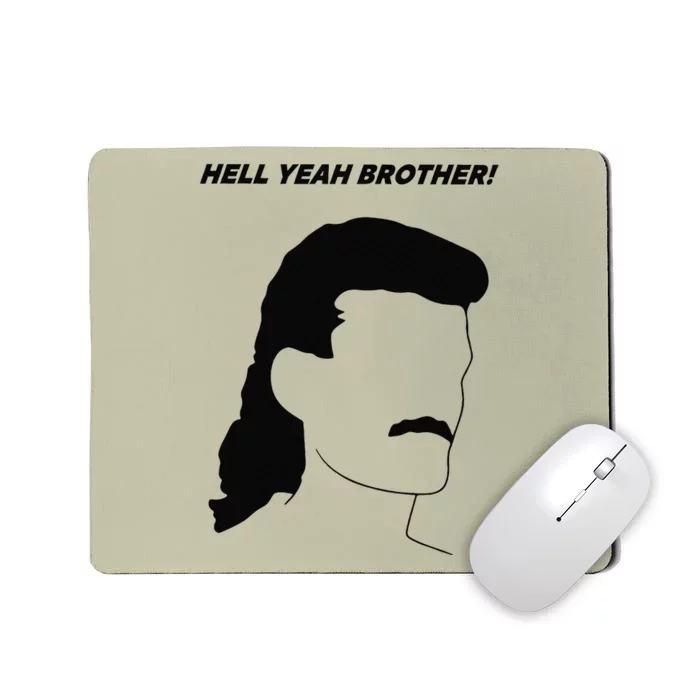 Hell Yeah Brother! Funny Mousepad