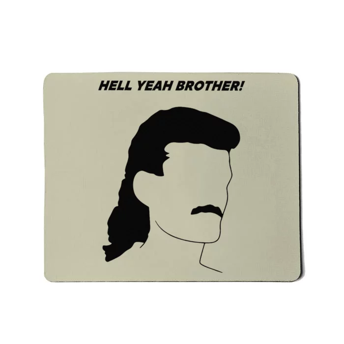 Hell Yeah Brother! Funny Mousepad