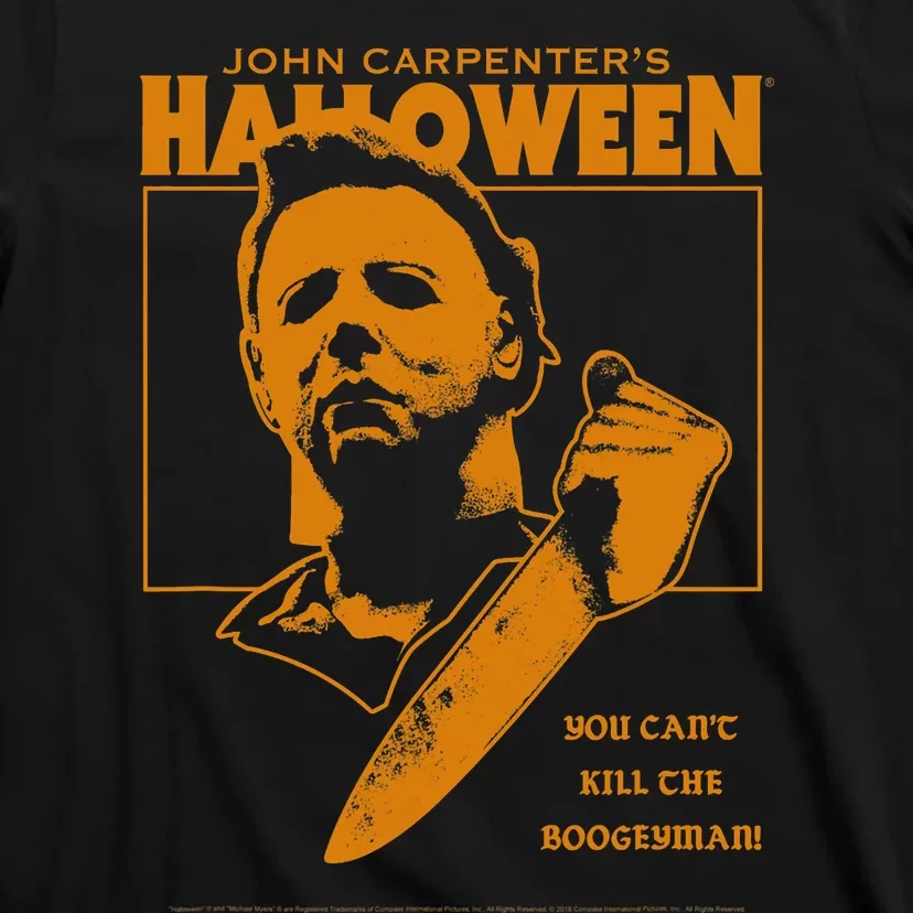 Halloween You Cant Kill The Boogeyman! T-Shirt