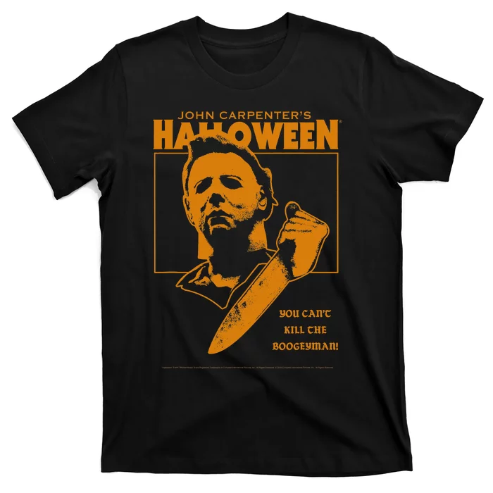 Halloween You Cant Kill The Boogeyman! T-Shirt