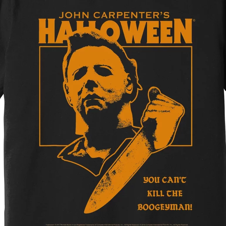 Halloween You Cant Kill The Boogeyman! Premium T-Shirt