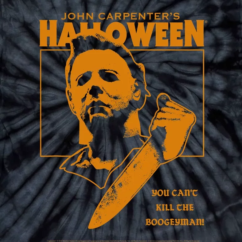 Halloween You Cant Kill The Boogeyman! Tie-Dye T-Shirt