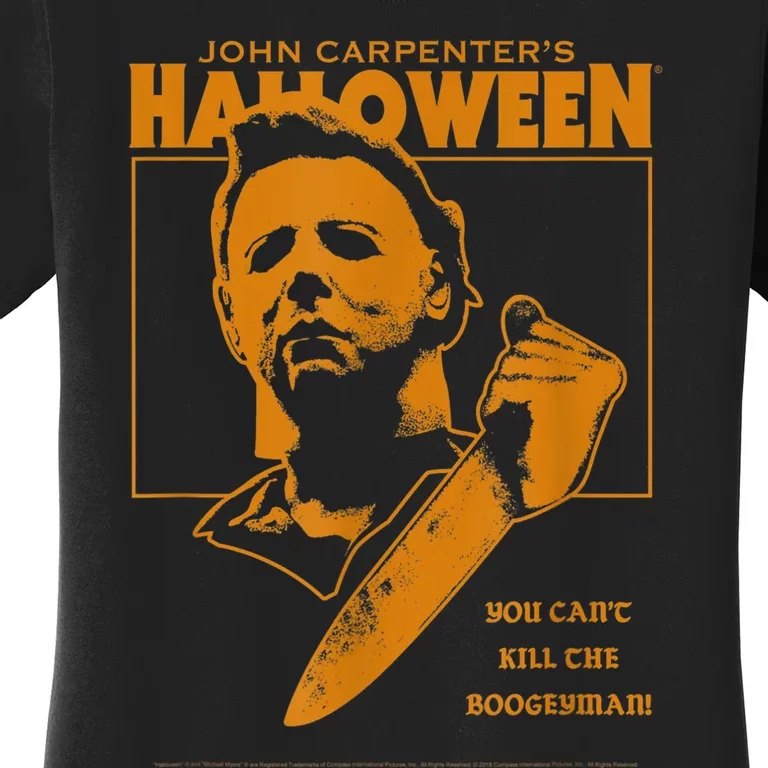 Halloween You Cant Kill The Boogeyman! Women's T-Shirt