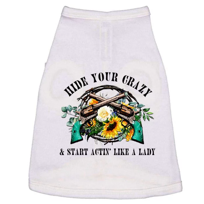 Hide Your Crazy Start Actin Like Lady Country Southern Doggie Tank