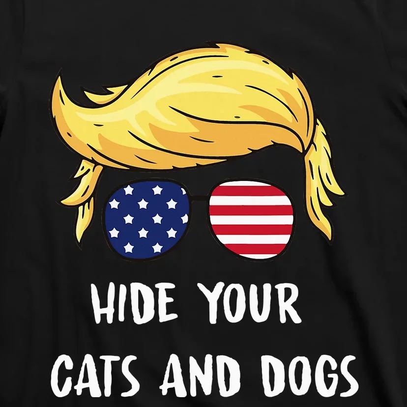 Hide Your Cats And Dogs Trump 2024 T-Shirt