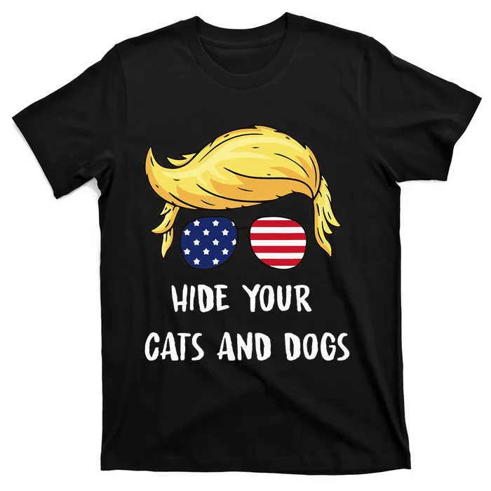 Hide Your Cats And Dogs Trump 2024 T-Shirt